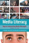 Media Literacy: Keys to Interpreting Media Messages