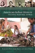 American Indian Identity: Citizenship, Membership, and Blood