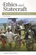 Ethics and Statecraft: The Moral Dimension of International Affairs