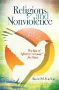 Religions and Nonviolence: The Rise of Effective Advocacy for Peace