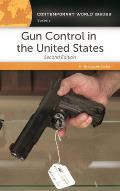 Gun Control in the United States: A Reference Handbook