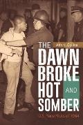 The Dawn Broke Hot and Somber: U.S. Race Riots of 1964