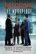 Decoding the Workplace: 50 Keys to Understanding People in Organizations