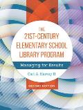 The 21st-Century Elementary School Library Program: Managing for Results