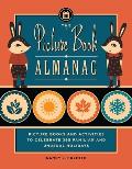 The Picture Book Almanac: Picture Books and Activities to Celebrate 365 Familiar and Unusual Holidays