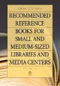 Recommended Reference Books for Small and Medium-Sized Libraries and Media Centers: 2016 Edition, Volume 36