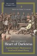 The Historian's Heart of Darkness: Reading Conrad's Masterpiece as Social and Cultural History /]cedited by Mark D. Larabee