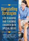 Storytelling Strategies for Reaching and Teaching Children with Special Needs