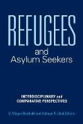 Refugees and Asylum Seekers: Interdisciplinary and Comparative Perspectives