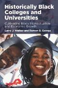 Historically Black Colleges and Universities: Cultivating Black Intellectualism and Economic Growth