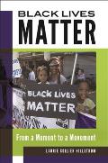 Black Lives Matter: From a Moment to a Movement