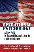 Operational Psychology: A New Field to Support National Security and Public Safety