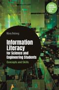 Information Literacy for Science and Engineering Students: Concepts and Skills