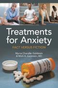 Treatments for Anxiety: Fact Versus Fiction
