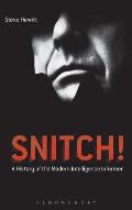 Snitch!: A History of the Modern Intelligence Informer
