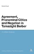 Agreement, Pronominal Clitics and Negation in Tamazight Berber: A Unified Analysis
