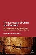 The Language of Crime and Deviance: An Introduction to Critical Linguistic Analysis in Media and Popular Culture