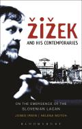 Zizek & his Contemporaries The Emergence of Slovenian Neo Lacanianism