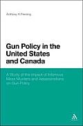 Gun Policy in the United States and Canada: The Impact of Mass Murders and Assassinations on Gun Control