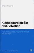 Kierkegaard on Sin and Salvation: From Philosophical Fragments Through the Two Ages