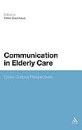 Communication in Elderly Care: Cross-Cultural Perspectives
