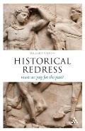 Historical Redress: Must We Pay for the Past?