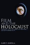 Film and the Holocaust: New Perspectives on Dramas, Documentaries, and Experimental Films