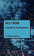 McLuhan: A Guide for the Perplexed