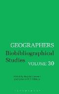 Geographers Volume 30: Biobibliographical Studies