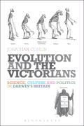 Evolution and the Victorians: Science, Culture and Politics in Darwin's Britain