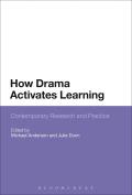 How Drama Activates Learning: Contemporary Research and Practice