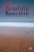 Reading Ranciere: Critical Dissensus