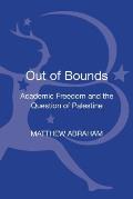 Out of Bounds: Academic Freedom and the Question of Palestine