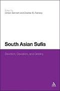 South Asian Sufis: Devotion, Deviation and Destiny