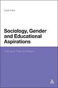 Sociology, Gender and Educational Aspirations: Girls and Their Ambitions