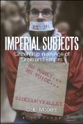 Imperial Subjects: Citizenship in an Age of Crisis and Empire