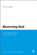 Becoming God: Pure Reason in Early Greek Philosophy