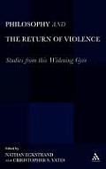 Philosophy and the Return of Violence: Studies from This Widening Gyre