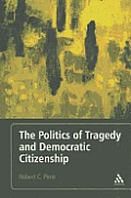 The Politics of Tragedy and Democratic Citizenship