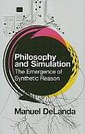 Philosophy & Simulation The Emergence of Synthetic Reason