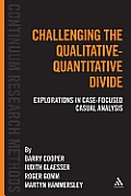 Challenging the Qualitative-Quantitative Divide: Explorations in Case-Focused Causal Analysis