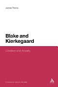 Blake and Kierkegaard: Creation and Anxiety