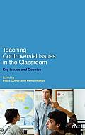 Teaching Controversial Issues in the Classroom: Key Issues and Debates