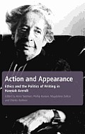 Action and Appearance: Ethics and the Politics of Writing in Arendt
