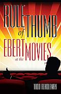 Rule of Thumb: Ebert at the Movies