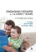 Engaging Fathers in the Early Years: A Practitioner's Guide