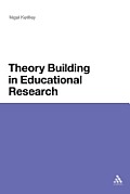 Theory Building in Educational Research