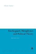 Kierkegaard, Metaphysics and Political Theory: Unfinished Selves
