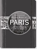 Little Black Book of Paris 2012 Edition the Essential Guide to the City of Light