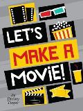 Lets Make a Movie